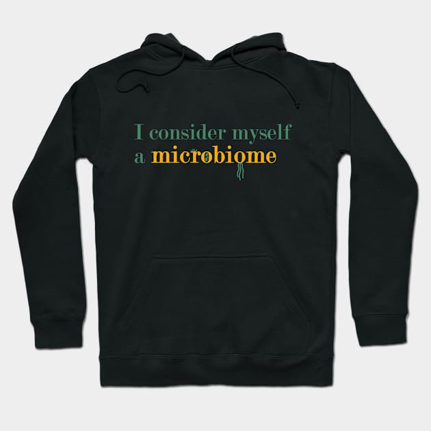 I consider myself a microbiome Hoodie by Bioshart